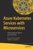 Kniha Azure Kubernetes Services with Microservices : Understanding Its Patterns and Architecture