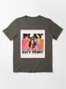 Katy Perry KP 2022 Ketek Perih Play Essential T-Shirt