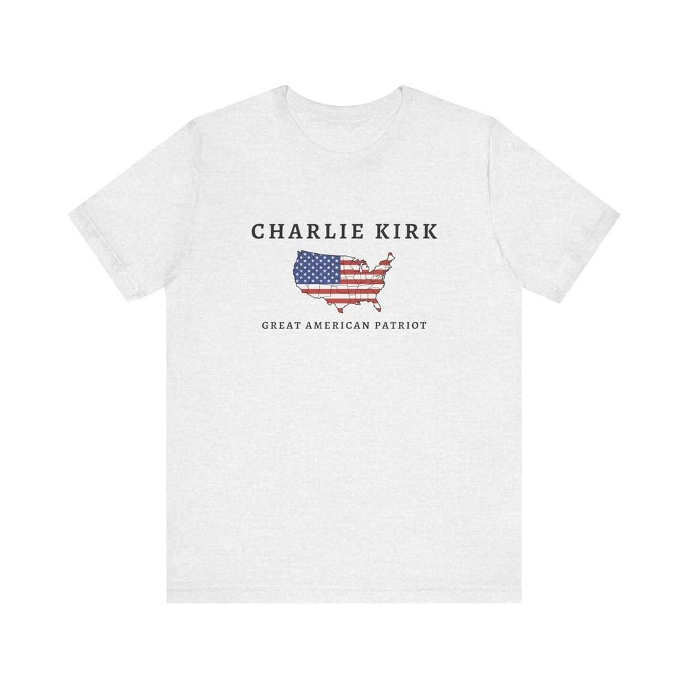 Charlie Kirk Tribute Shirt, RIP Charlie Kirk Shirt , Great American Patriot Top Unisex T-Shirt M