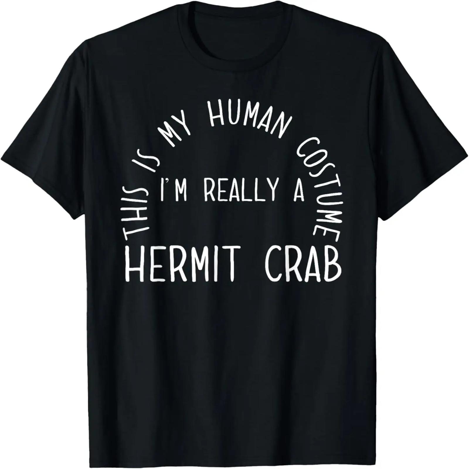 

Funny This Is My Human Costume Hermit Crab T-Shirt Gift XXXXXL