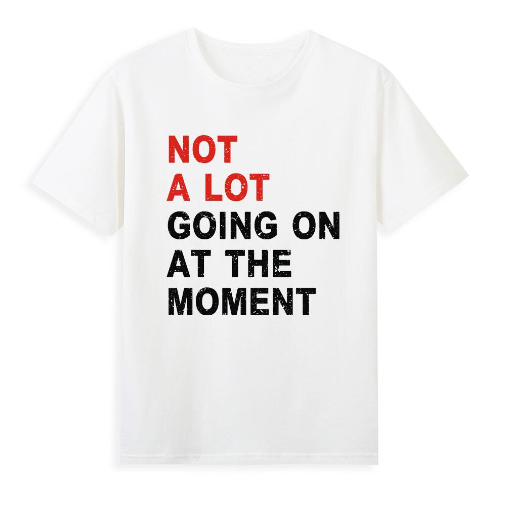 Not A Lot Going On At The Mounisext TShirt S