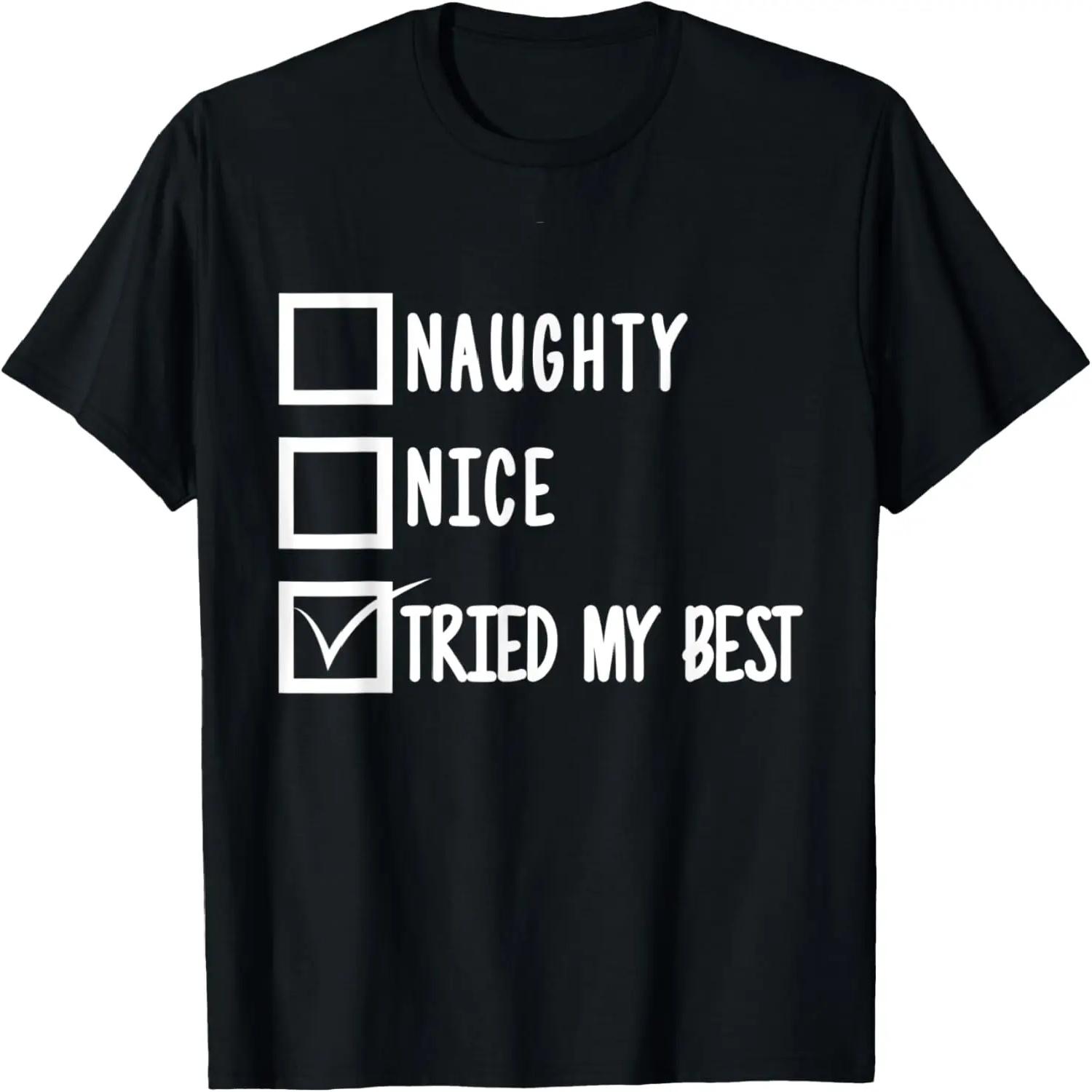 Naughty & Nice Tried My Best Couple Gifts T-Shirt S
