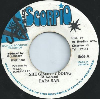 7-Zoll-Single PAPA SAN - She Gimmi Pudding NONE Black Scorpio 1989 Jamaika Reggae, Ska & Dub Gebraucht