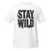Short-Sleeve Unisex T-Shirt Stay Wild