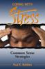 The Coping with Stress : Commonsense Strategies Book