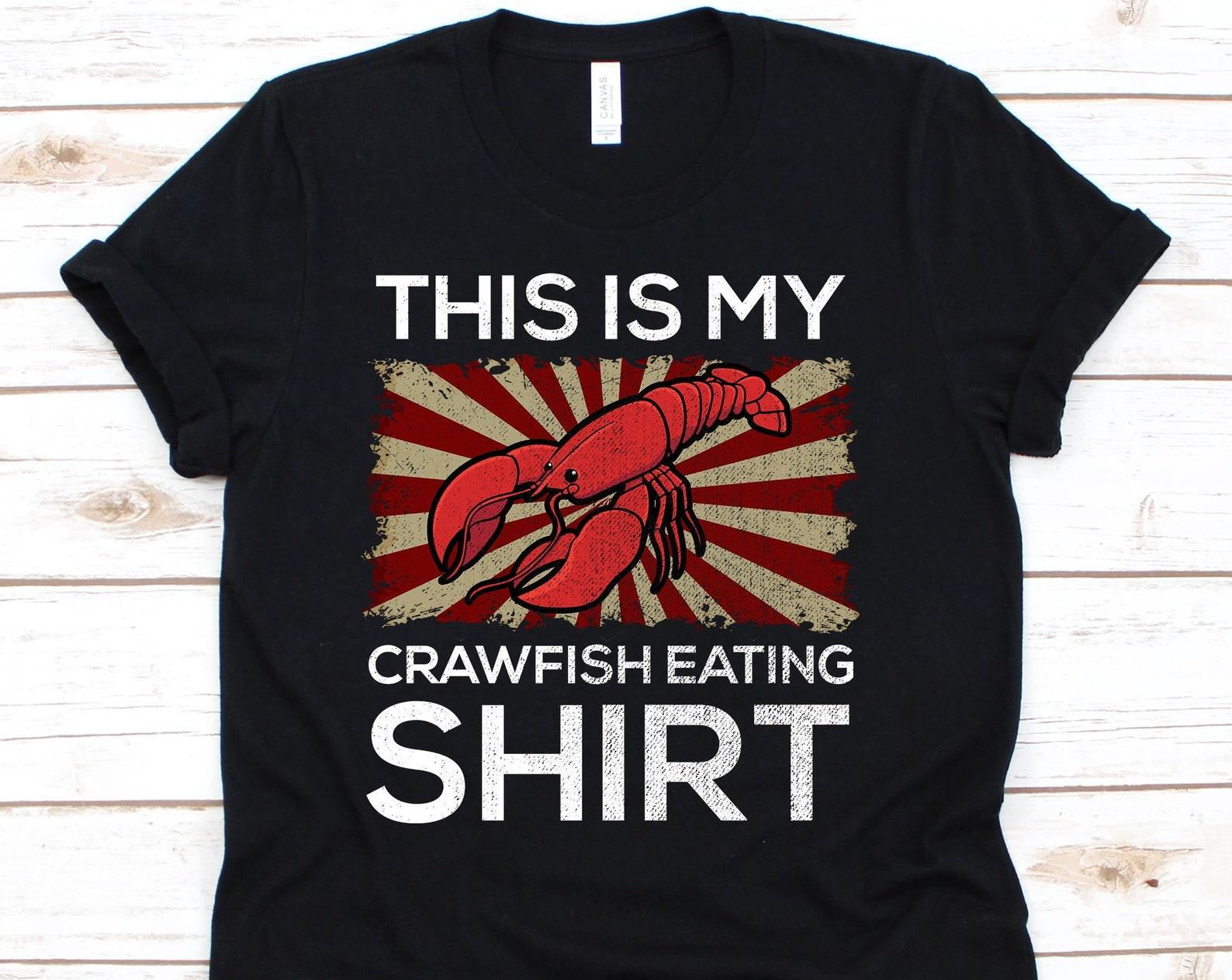 This Is My Crawfish Eating Shirt, Cajun, Crawfish, Crawfish Boil, Mudbags, Crabbing, Crawfish Party, Crawfish Eating L