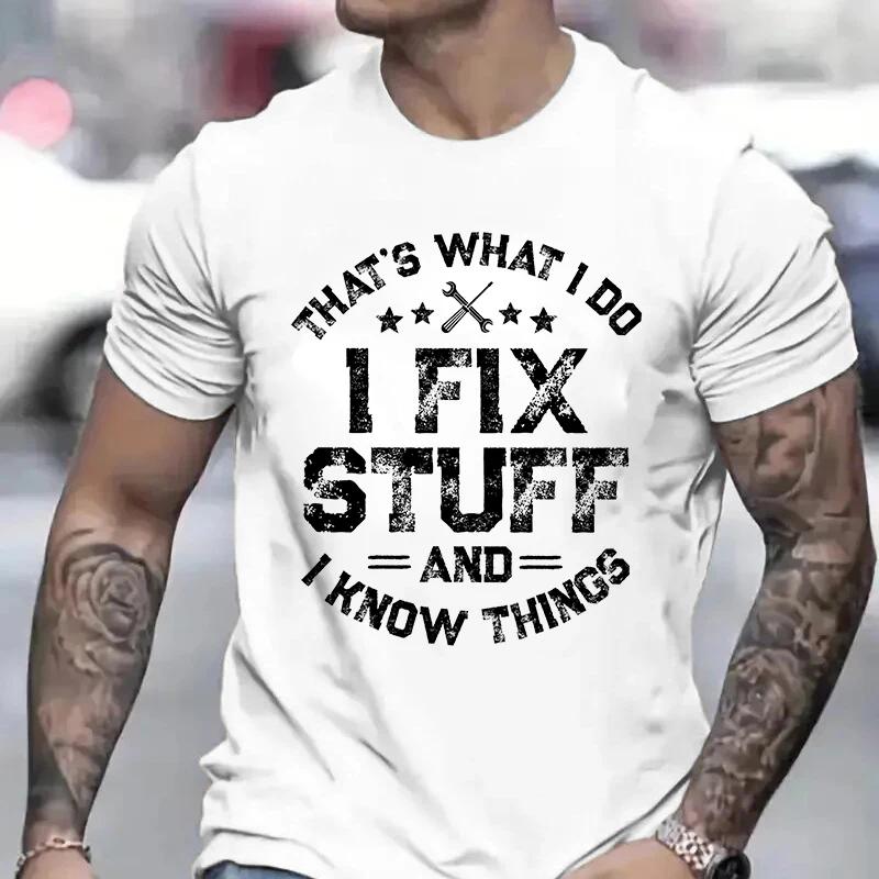 Men's T-shirts Funny I Fix Stuff Tshirts for Dad Husband Grandpa Mechanic Engineer Garage Tee Shirt Birthday Gift for Men Tops