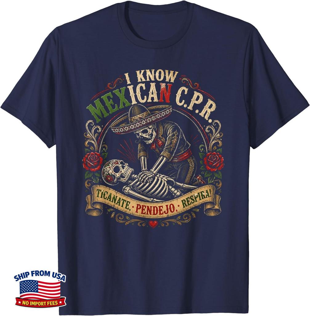 I Know Mexican CPR Calmate Pendejo Respira T-Shirt