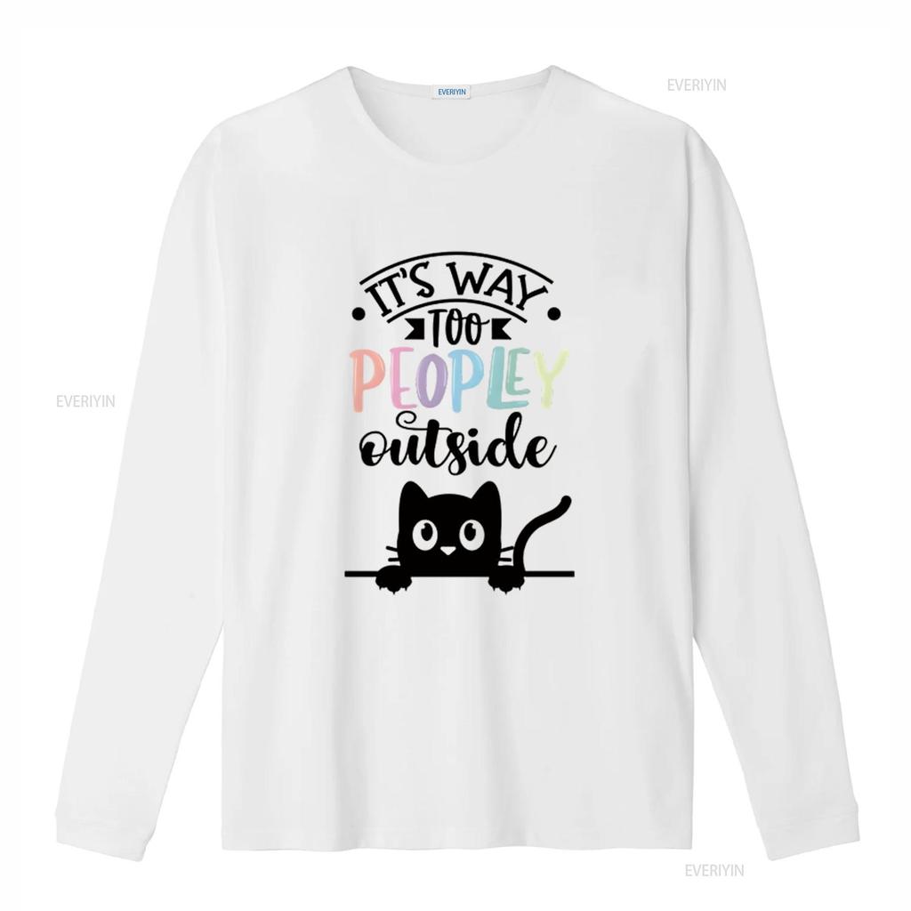 It s Way Too Peopley Outside  Women T Shirt Fashionable and Comfortable Summer Top for vintage Washed Stretched Unisex