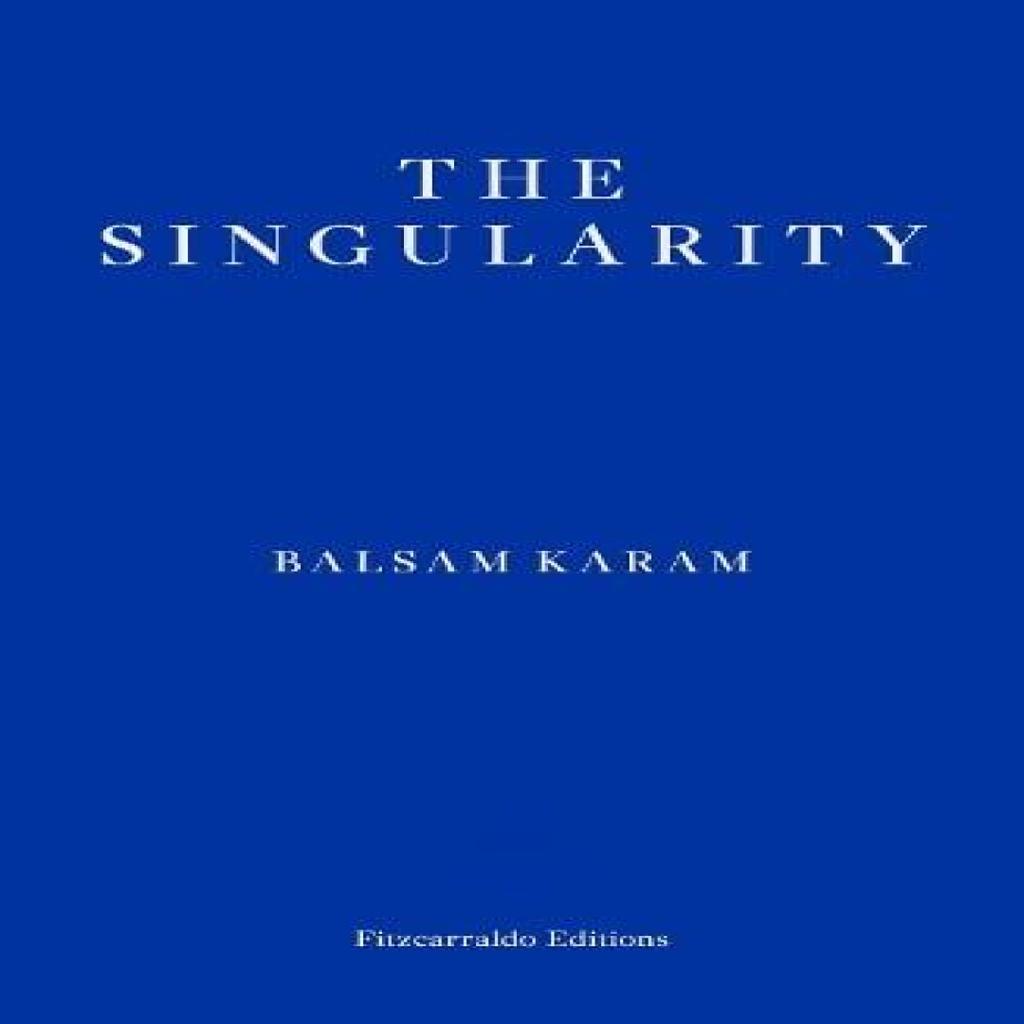 The Singularity by Balsam Karam Paperback Book 9781804270813