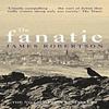 The Fanatic by James Robertson Paperback Book 9781841151892