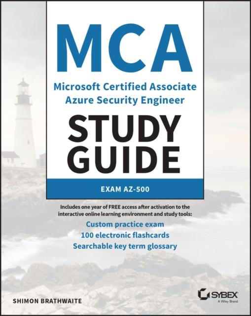 The MCA Microsoft Certified Associate Azure Security Engineer Study Guide : Exam AZ-500 Book