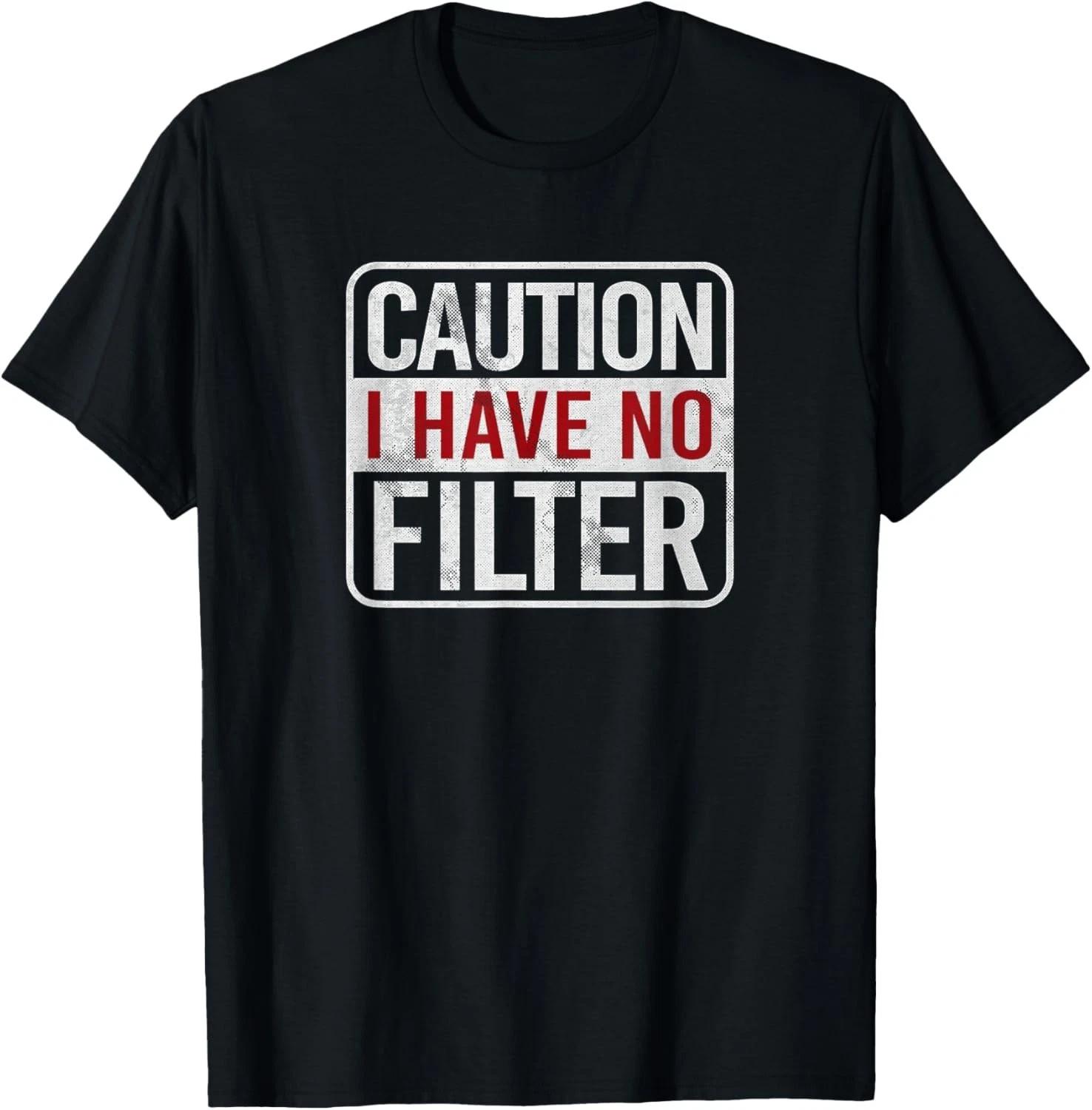 Caution I have no filter Funny sarcastic humor Short Sleeve Gift Unisex T-Shirt S