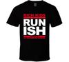 Rich Kids Run Ish How To Make It In America T Shirt