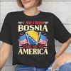 I Am From Bosnia Take Me To America Graphic Printed T Shirt for Unisex Unisex Cotton Tee Shirt Clothes