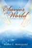The The Savior of the World : The World In His Hands Book