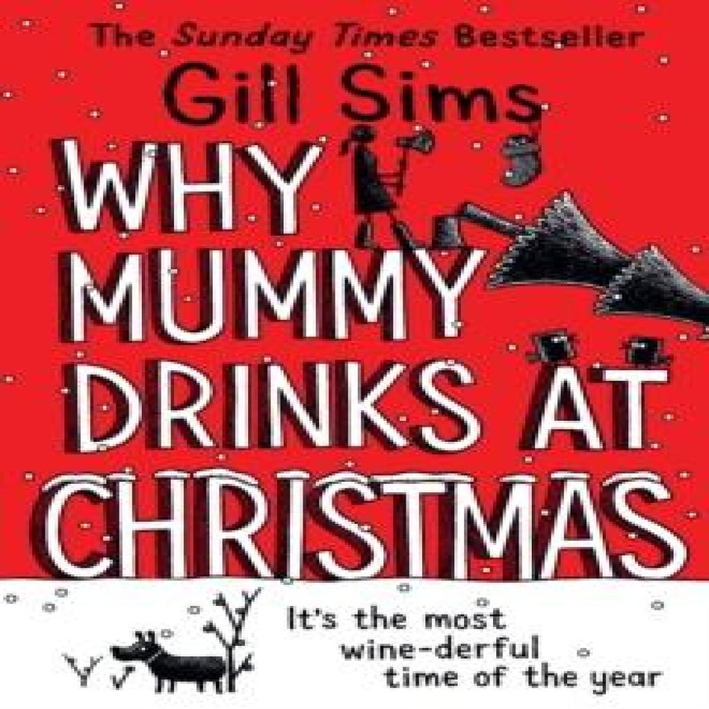Why Mummy Drinks At Christmas by Gill Sims Paperback Book 9780008592059