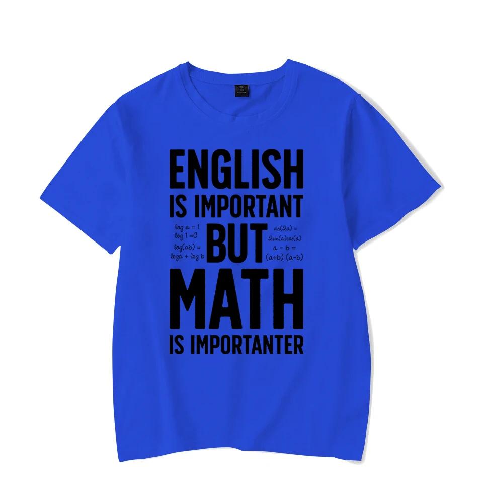 ENGLISH IS IMPORTANT BUT MATH IS IMPORTANTER Summer Daily Casual Sports Tee Shirt Male T Shirts