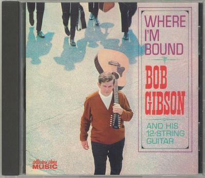 CD BOB GIBSON - Where I'm Bound CCM2282 Collectors' Cho 2001 US Country Used