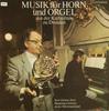 LP Record PETER DAMM HANSJURGEN SCHOLZE  Musik Fur Horn Und Orgel Aus Der Ka 827572 ETERNA 1982 Germany Classical Used