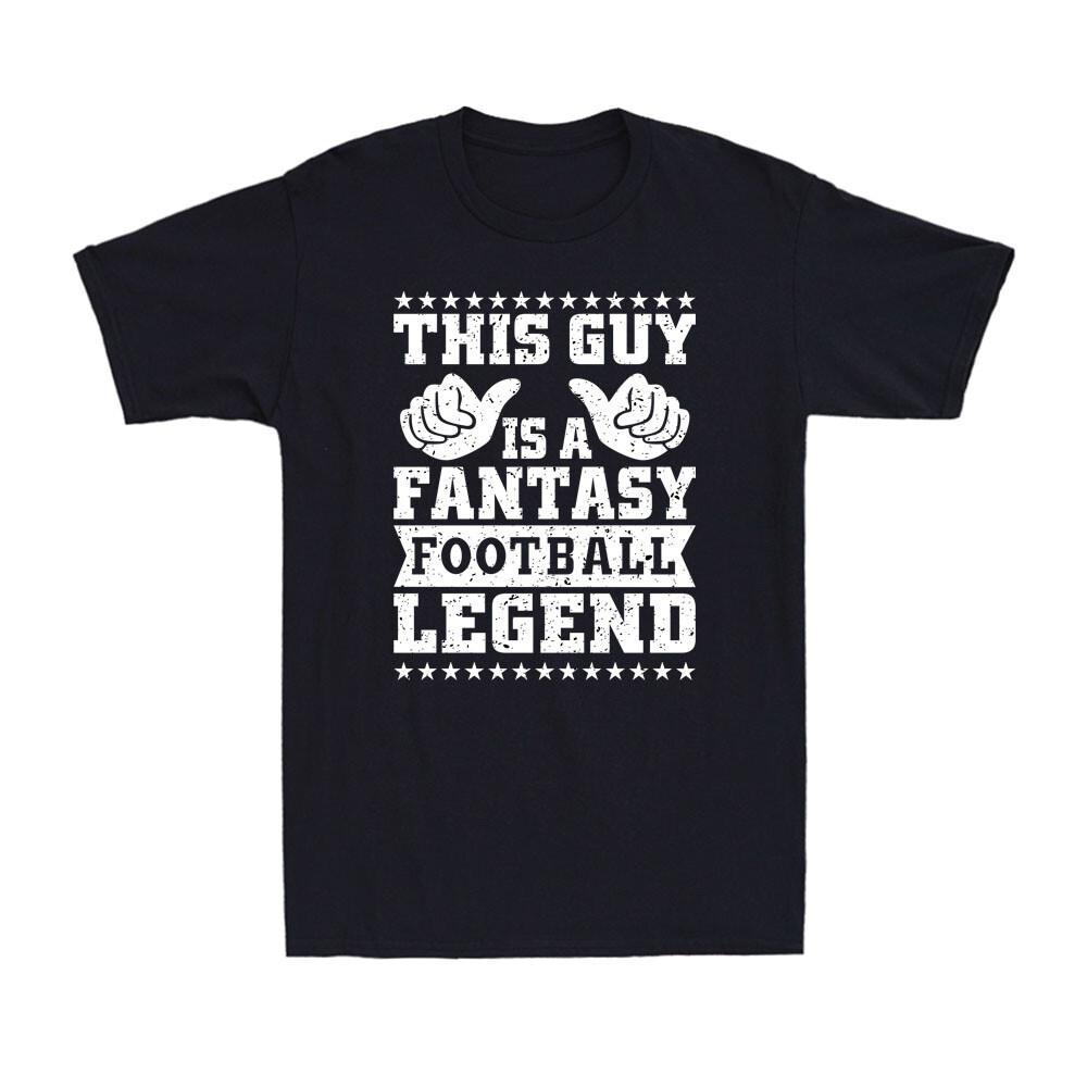 This Guy is a Fantasy Football Legend Funny Football Sportsman Men s T-Shirt XL