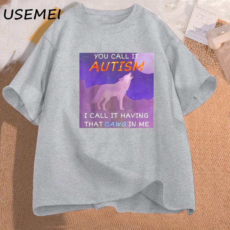 Funny Autism Memes Dawg T-shirts Oversize Man Coton Short Sleeve T Shirt Mens Clothing Cotton Tops Streetwear Graphic Tees