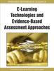 The E-Learning Technologies and Evidence-Based Assessment Approaches Book