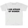 2025 Fear of Women Tshirt Humorous Gift Funny Expression Tshirt Unisex for Women Conflict Tshirt Womens Streetwear Top