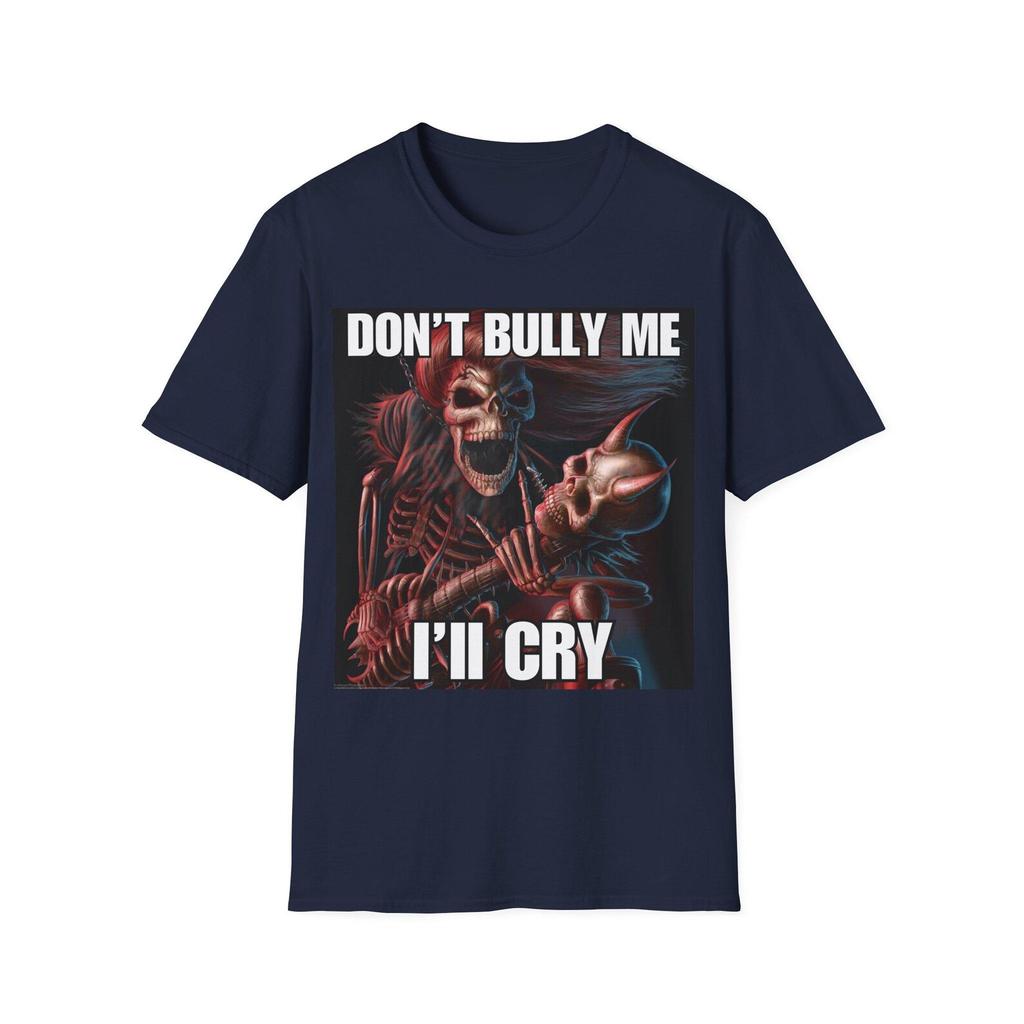 Neck mich nicht, ich weine | Hartes Skelett | Böses Skelett Meme | Unisex T-Shirt