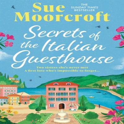 Secrets of the Italian Guesthouse by Sue Moorcroft Paperback Book 9781408750162