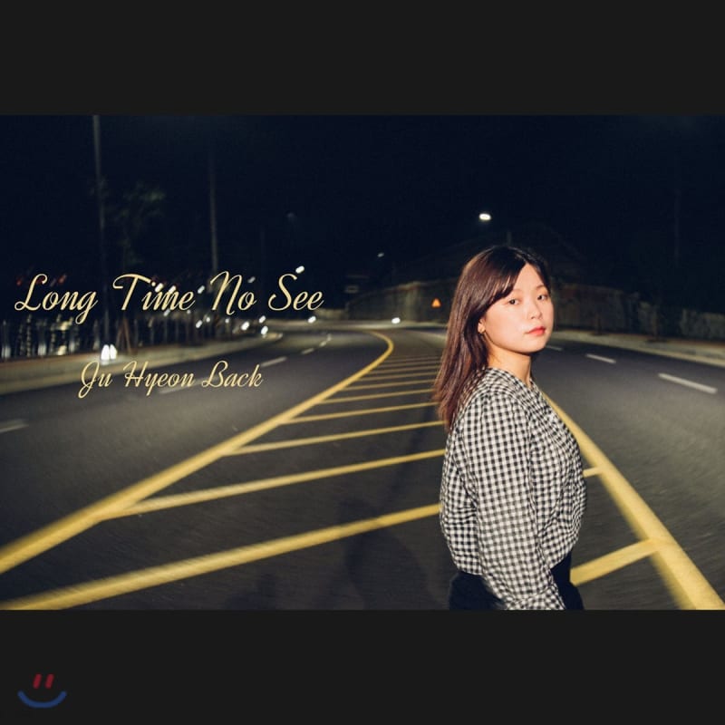 

Baek Joo Hyun - Long Time No See