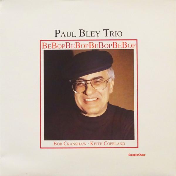 

LP Record PAUL BLEY TRIO - Bebop SCS1259 SteepleChase 1990 Denmark Jazz Used