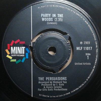 7inch Record PERSUASIONS - Party In The Woods / It's Better To MLF11017 Minit 1969 UK Soul/Funk Used