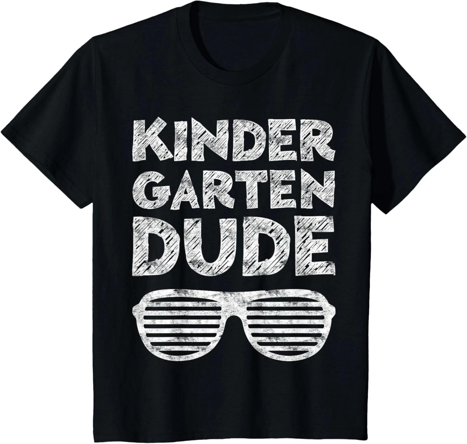 Kindergarten Dude T- Shirt Back To School Shirt T- Shirt 3XL