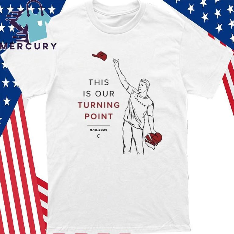 This Is Our Turning Point Charlie Kirk 09.10.2025 T-Shirt Unisex T-Shirt XXL