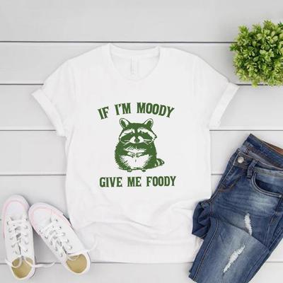 If I'm Moody Give Me Foody T-Shirt Vintage Raccoon Tshirt Women's Short Sleeve Graphic Tees Streetwear T Shirts Sarcastic Gift