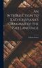 The An Introduction To Kachchayana's Grammar of the Pali Language Book
