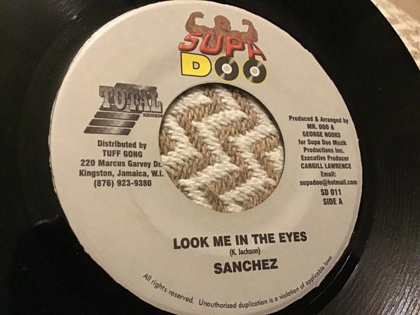

7-дюймовая пластинка SANCHEZ Look Me In The Eyes SD011 Supa Doo 2002 Ямайка Регги Ска Даб Б/у