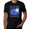 I Future In My With Am Love TShirt Halloween Casual TShirt