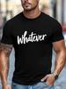 """Whatever""" Grafik-T-Shirt - Schwarz"""