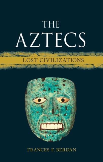 Kniha The Aztecs : Lost Civilizations