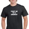 Trust Me Im A Engineer Funny Joke Gift Black White Cotton T-Shirt S-5XL