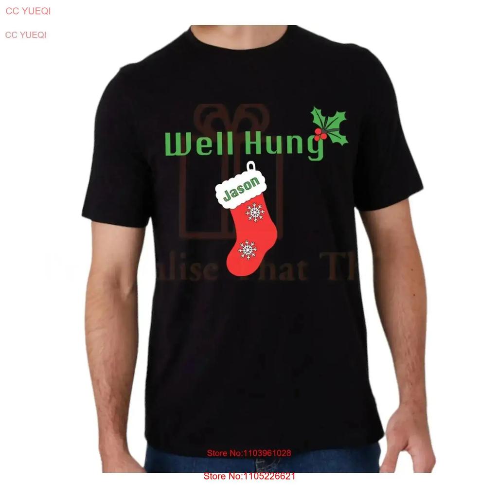 Well Hung Unisexs Personalised Christmas Stocking T Shirt Vintage Versatile Homme Unisex Fashion Top For Everyday Wear