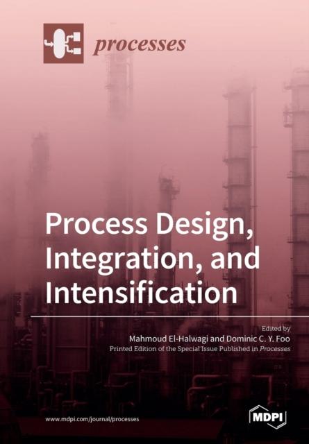 Kniha Process Design, Integration, and Intensification