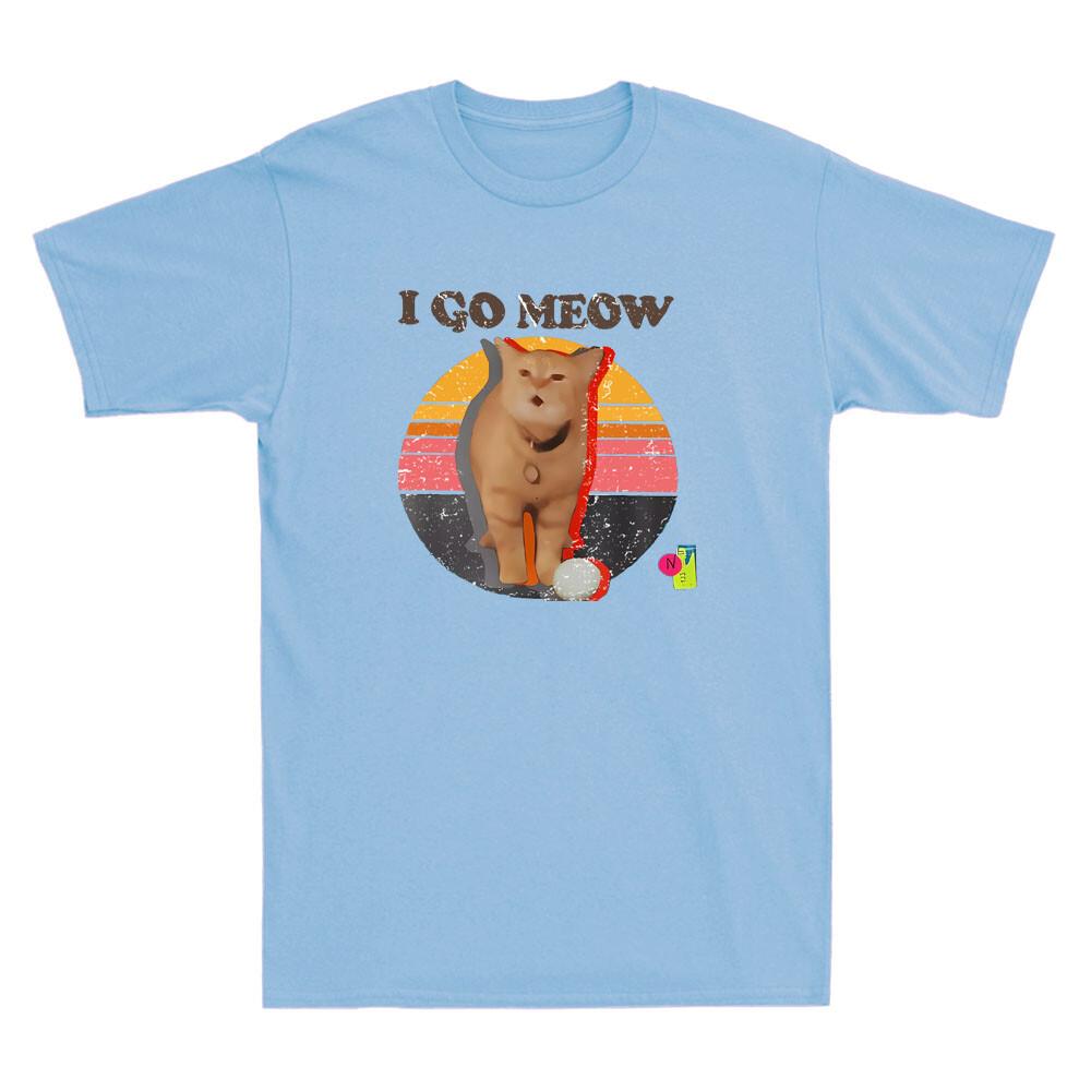 I Go Meow Funny Singing Cat Meme Humor Quote Vintage Unisexs Short Sleeve Tshirt