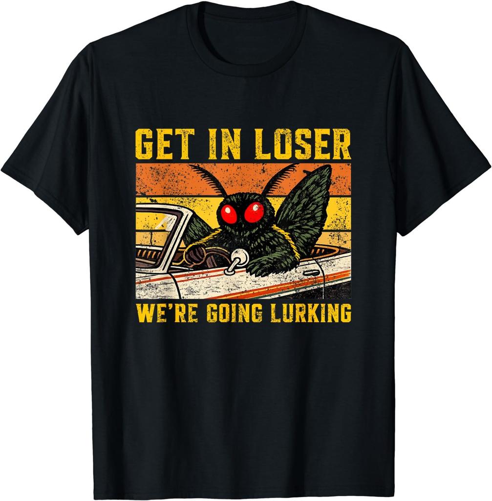 Get In Loser We're Going Lurking Funny Mothman Cryptid T-Shirt