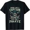 Work Like A Captain Play Like A Pirate Skull Graphic Tee Unisexs Breathable Cotton TShirt
