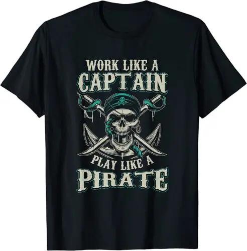 Work Like A Captain Play Like A Pirate Skull Graphic Tee Unisexs Breathable Cotton TShirt S
