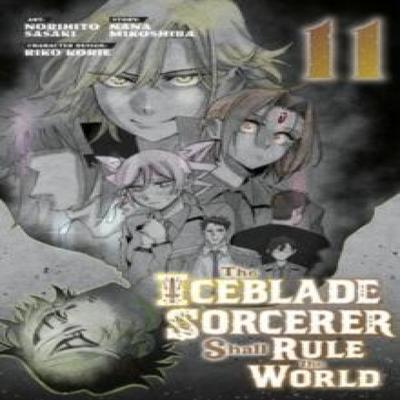 The Iceblade Sorcerer Shall Rule the World 11 by Norihito Sasaki Paperback Book 9781646519897