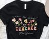 Wildflower Teacher Name Shirt,Custom Teacher TShirt,Personalized Teacher T Shirt,Groovy Teacher Shirt,custom Teacher Gift,teacher Name Shirt